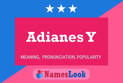 Adianes Y Name Poster