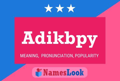 Adikbpy Name Poster