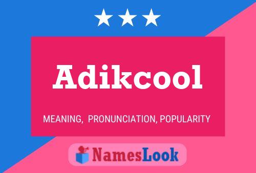 Adikcool Name Poster