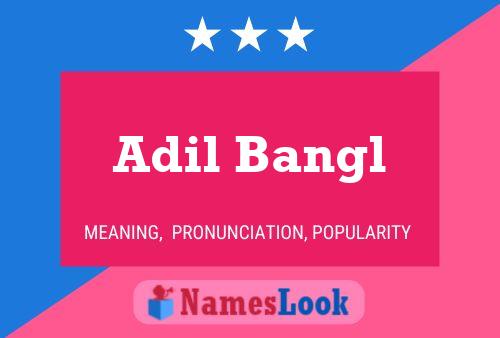 Adil Bangl Name Poster