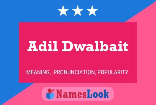 Adil Dwalbait Name Poster