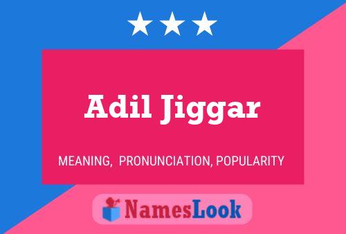 Adil Jiggar Name Poster