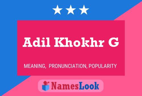 Adil Khokhr G Name Poster