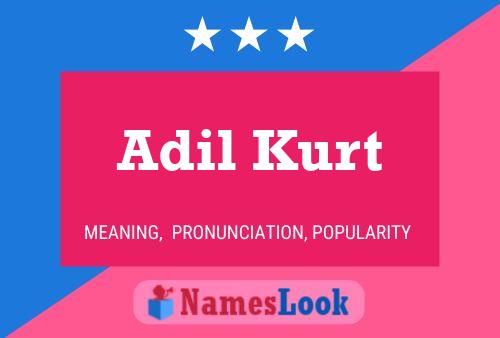 Adil Kurt Name Poster