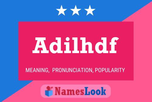 Adilhdf Name Poster