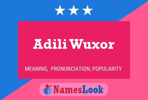 Adili Wuxor Name Poster