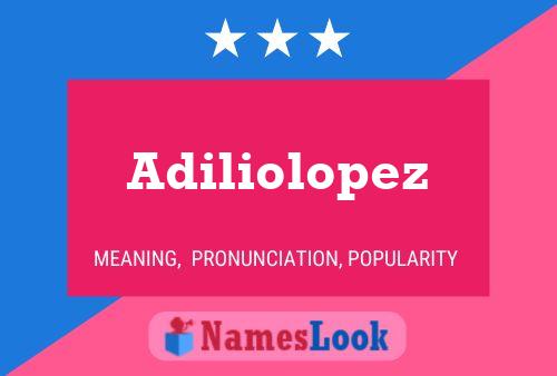 Adiliolopez Name Poster