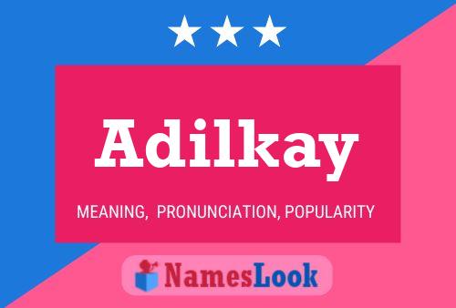 Adilkay Name Poster