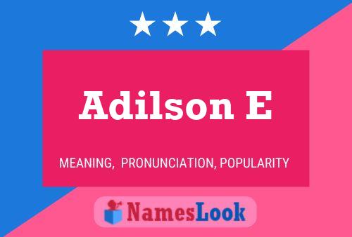 Adilson E Name Poster