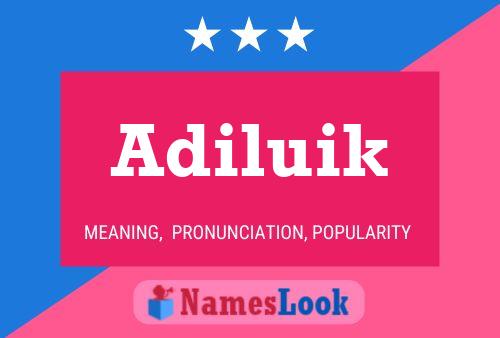 Adiluik Name Poster