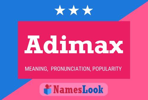 Adimax Name Poster