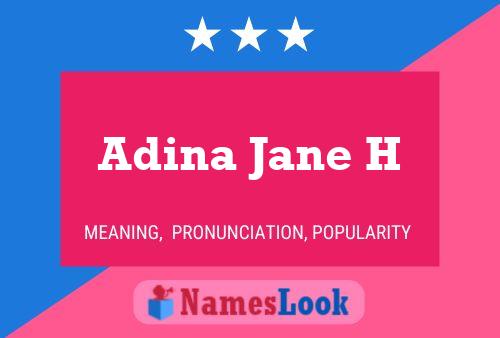 Adina Jane H Name Poster