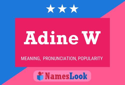 Adine W Name Poster