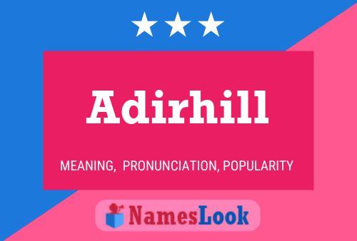 Adirhill Name Poster