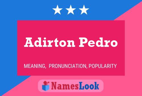 Adirton Pedro Name Poster