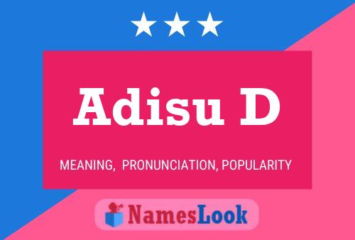 Adisu D Name Poster