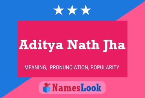 Aditya Nath Jha Name Poster