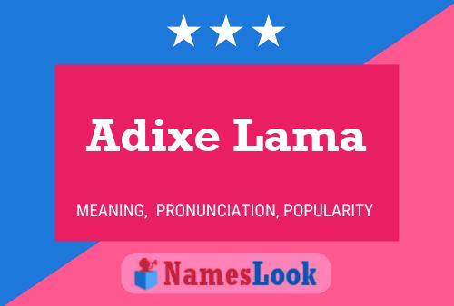 Adixe Lama Name Poster