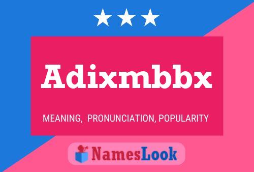 Adixmbbx Name Poster