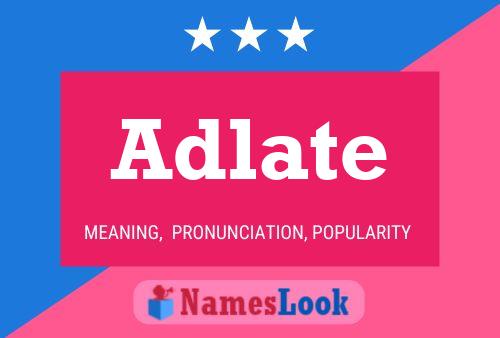 Adlate Name Poster