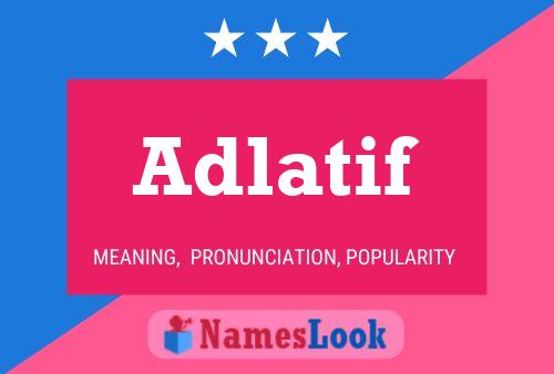 Adlatif Name Poster