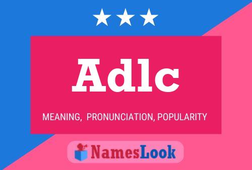 Adlc Name Poster