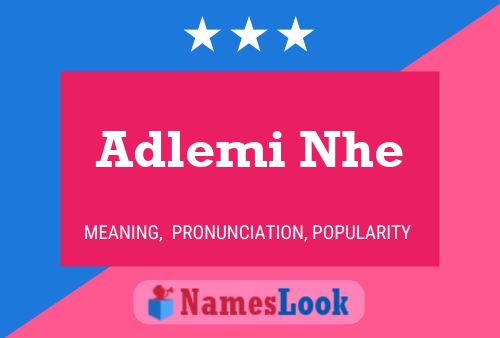 Adlemi Nhe Name Poster