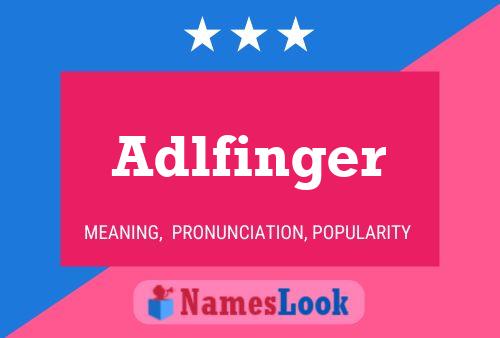 Adlfinger Name Poster