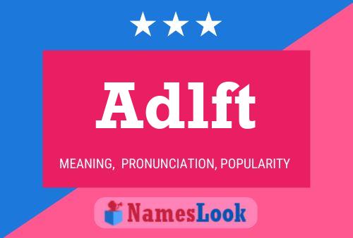 Adlft Name Poster