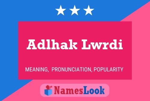 Adlhak Lwrdi Name Poster