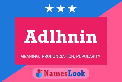 Adlhnin Name Poster