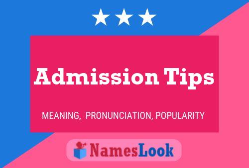 Admission Tips Name Poster