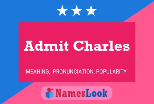 Admit Charles Name Poster