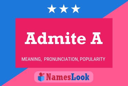 Admite A Name Poster