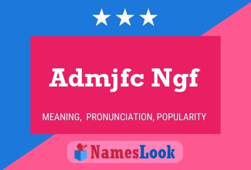 Admjfc Ngf Name Poster