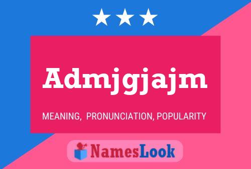 Admjgjajm Name Poster