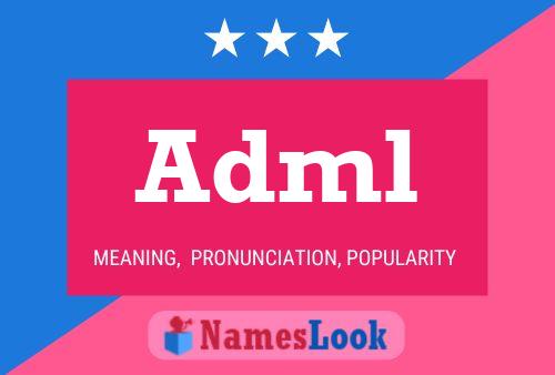 Adml Name Poster