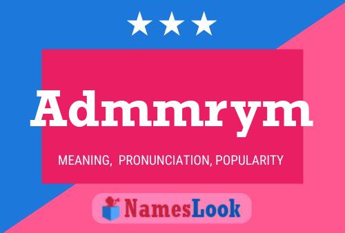 Admmrym Name Poster