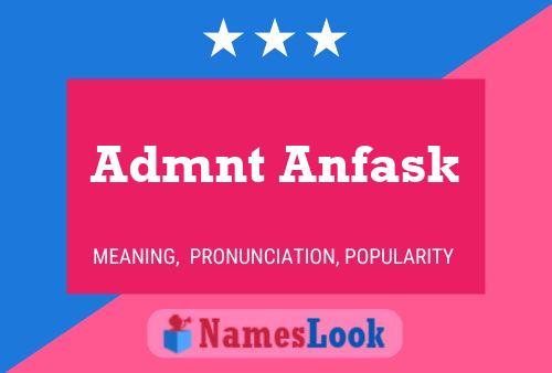 Admnt Anfask Name Poster