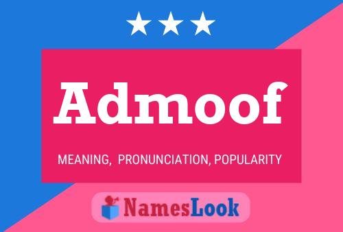 Admoof Name Poster