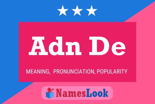 Adn De Name Poster