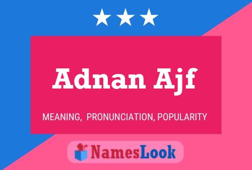 Adnan Ajf Name Poster