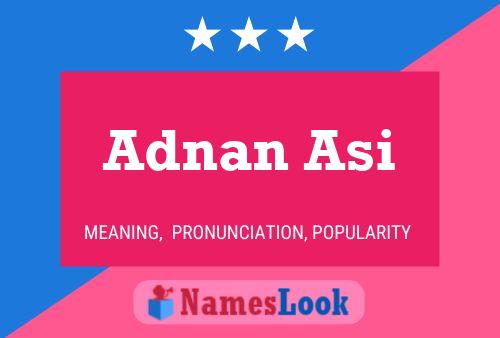 Adnan Asi Name Poster