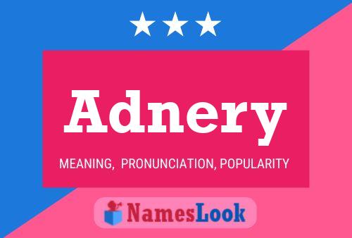 Adnery Name Poster