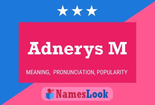 Adnerys M Name Poster