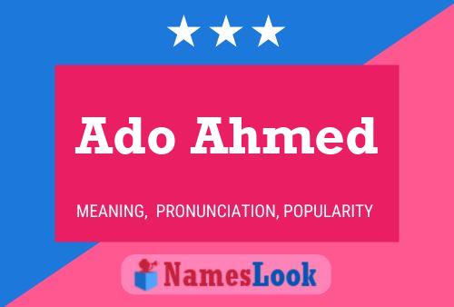 Ado Ahmed Name Poster