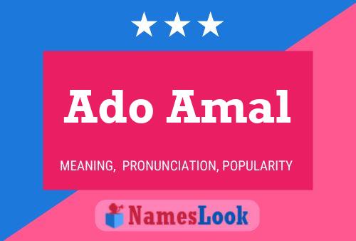 Ado Amal Name Poster