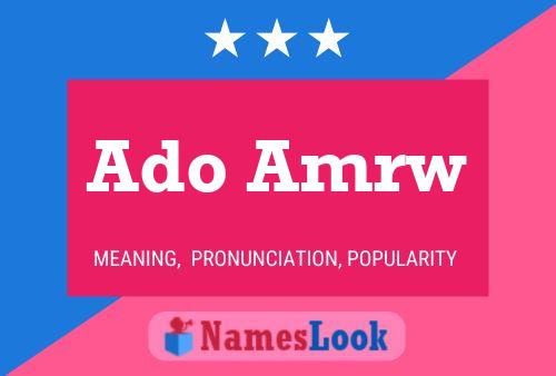 Ado Amrw Name Poster