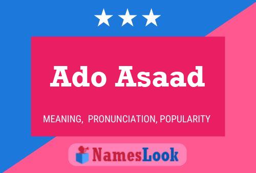 Ado Asaad Name Poster