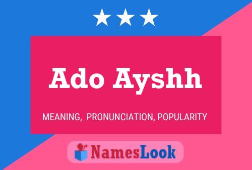 Ado Ayshh Name Poster